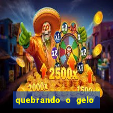 quebrando o gelo ler online